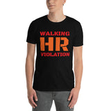 Walking HR Violation (FREE SHIPPING)