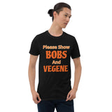 Show BOBS and VEGENE